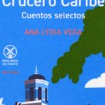31 cuentos para redescubrir a Ana Lydia Vega