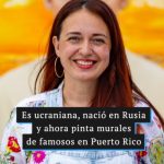 Es ucraniana, nació en Rusia y ahora pinta murales de famosos en Puerto Rico