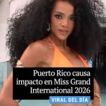 Puerto Rico causa impacto en Miss Grand International 2026: así lo logró