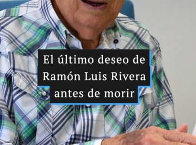 El último deseo de Ramón Luis Rivera antes de morir