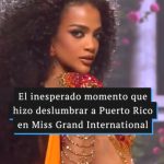 El inesperado momento que hizo deslumbrar a Puerto Rico en Miss Grand International