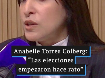 Anabelle Torres Colberg: “Las elecciones empezaron hace rato”